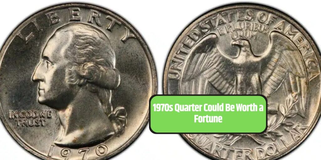 1970s Quarter Could Be Worth a Fortune