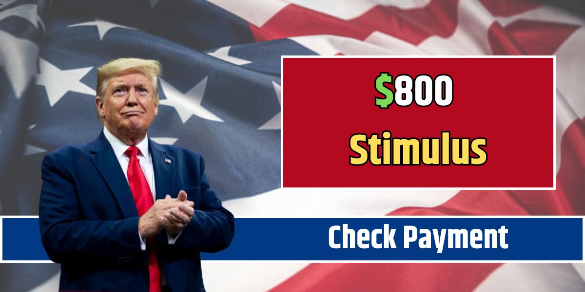 $800 Stimulus Check Payment