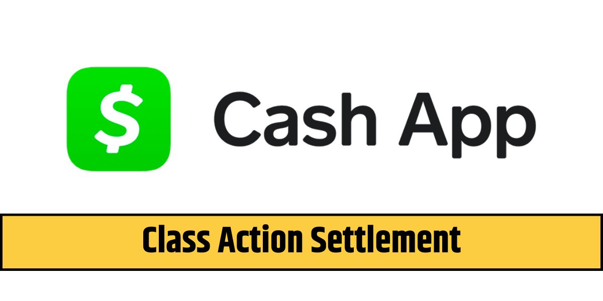 Cash App Class Action Settlement