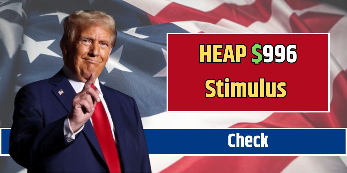 HEAP $996 Stimulus Check