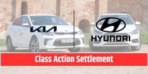 KIA, Hyundai Class Action Settlement