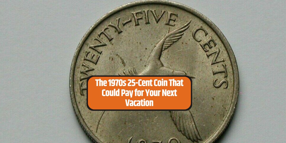 The 1970s 25-Cent Coin That Could Pay for Your Next Vacation